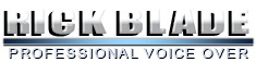 Contact online voice over and online voice acting for voice over work online by voice over talent online Rick Blade.